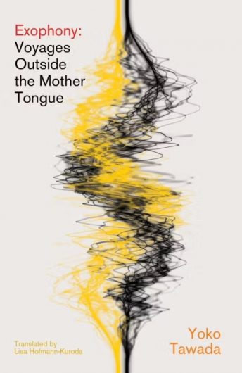 The book cover for ‘Exophony: Voyages Outside the Mother Tongue’ by Yoko Tawada, translated by Lisa Hofmann-Kuroda. The cover has a white background with a black and yellow wiry spiral down the centre.